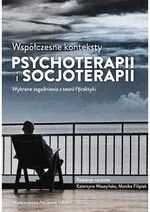 Współczesne konteksty psychoterapii i socjoterapii