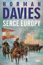 Serce Europy - Norman Davies