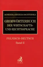 Grossworterbuch der wirtschafts und rechtssprache polnisch deutsch band 2 - Agnieszka Kozieja-Dachterska