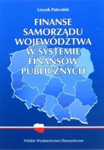 Finanse samorządu województwa w systemie finansów publicznych w Polsce - Leszek Patrzałek
