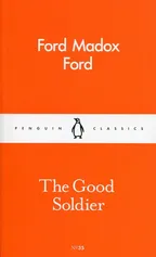 The Good Soldier - Ford Ford Madox