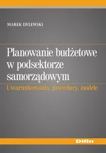 Planowanie budżetowe w podsektorze samorządowym - Marek Dylewski