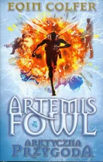 Artemis Fowl Arktyczna przygoda Tom 2 - Outlet - Eoin Colfer