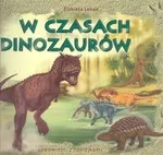 W czasach dinozaurów - Elżbieta Lekan