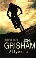 Theodore Boone Aktywista - John Grisham