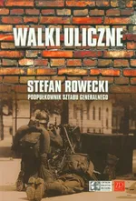 Walki uliczne - Stefan Rowecki