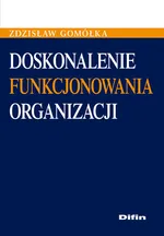 Doskonalenie funkcjonowania organizacji - Outlet - Zdzisław Gomółka