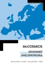 Zrozumieć Unię Europejską - Outlet - John McCormick