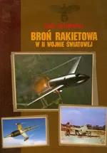 Broń rakietowa w II wojnie światowej - Outlet - Igor Witkowski