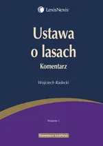 Ustawa o lasach Komentarz - Wojciech Radecki