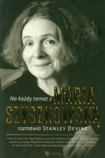 Na każdy temat z Marią Szyszkowską rozmawia Stanley Devine