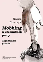 Mobbing w stosunkach pracy - Outlet - Helena Szewczyk