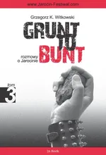 Grunt to bunt Tom 3 - Outlet - Witkowski Grzegorz K.