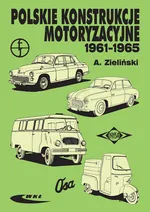 Polskie konstrukcje motoryzacyjne 1961-1965 - Andrzej Zieliński
