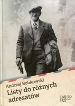 Listy do różnych adresatów - Andrzej Bobkowski
