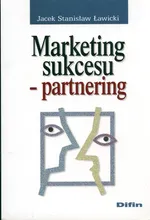 Marketing sukcesu Partnering - Ławicki Jacek Stanisław