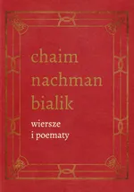 Wiersze i poematy Tom 4 - Bialik Chaim Nachman