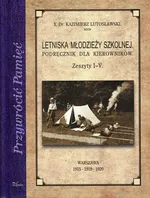 Letniska młodzieży szkolnej Podręcznik dla kierowników - Kazimierz Lutosławski