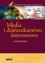 Media i dziennikarstwo internetowe - Outlet - Leszek Olszański
