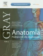 Gray Anatomia Podręcznik dla studentów Tom 2 - Vogl A.Wayne