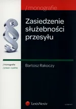 Zasiedzenie służebności przesyłu - Bartosz Rakoczy