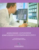Modelowanie i zastosowanie komputerowych systemów medycznych