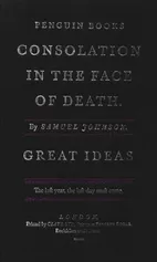 Consolation in the Face of Death - Samuel Johnson