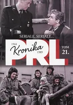 Kronika PRL 1944-1989 Tom 21 Seriale, seriale... - Kazimierz Kunicki