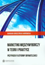 Marketing międzywyborczy w teorii i praktyce - Barbara Brodzińska-Mirowska