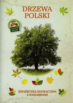 Drzewa Polski Książeczka edukacyjna z naklejkami - Tadeusz Woźniak