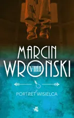 Portret wisielca - Marcin Wroński