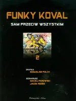 Funky Koval 2 Sam przeciw wszystkim - Outlet - Maciej Parowski