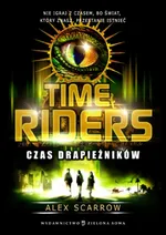 Time Riders Tom 2 Czas drapieżników - Alex Scarrow