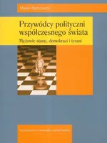 Przywódcy polityczni współczesnego świata - Marek Bankowicz