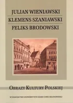 Julian Wieniawski Klemens Szaniawski Feliks Brodowski
