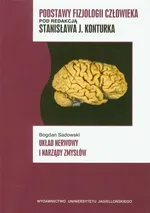 Podstawy fizjologii człowieka Układ nerwowy i narządy zmysłów - Outlet