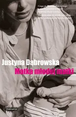 Matka młodej matki - Justyna Dąbrowska