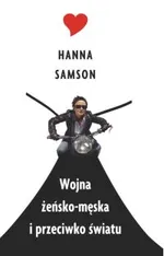 Wojna żeńsko-męska i przeciwko światu - Hanna Samson
