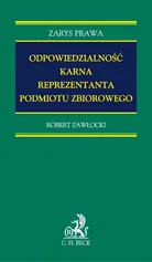 Odpowiedzialność karna reprezentanta podmiotu zbiorowego - Robert Zawłocki