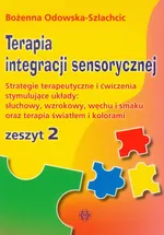 Terapia integracji sensorycznej zeszyt 2 - Outlet - Bożenna Odowska-Szlachcic