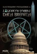 Ilustrowany przewodnik po Zaginionym symbolu Dana Browna - Outlet - John Weber