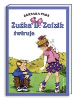 Zuźka D. Zołzik świruje - Outlet - Barbara Park