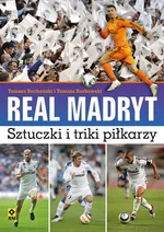 Real Madryt Sztuczki i triki piłkarzy - Tomasz Borkowski