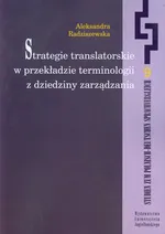 Strategie translatorskie w przekładzie terminologii z dziedziny zarządzania - Aleksandra Radziszewska