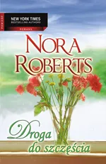 Droga do szczęścia - Nora Roberts