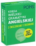 Księga wielkiej gramatyki angielskiej z ćwiczeniami i idiomami