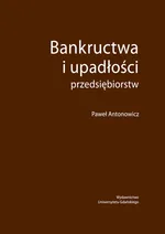 Bankructwa i upadłości przedsiębiorstw - Outlet - Paweł Antonowicz