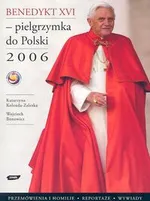 Benedykt XVI Pielgrzymka do Polski 2006 - Wojciech Bonowicz
