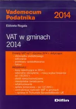 Vademecum Podatnika 2014 VAT w gminach 2014 - Elżbieta Rogala
