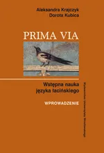 Prima Via Wstępna nauka języka łacińskiego - Aleksandra Krajczyk